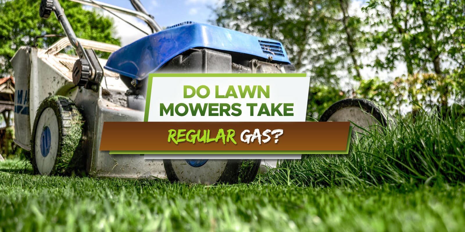 do lawn mowers take regular gas