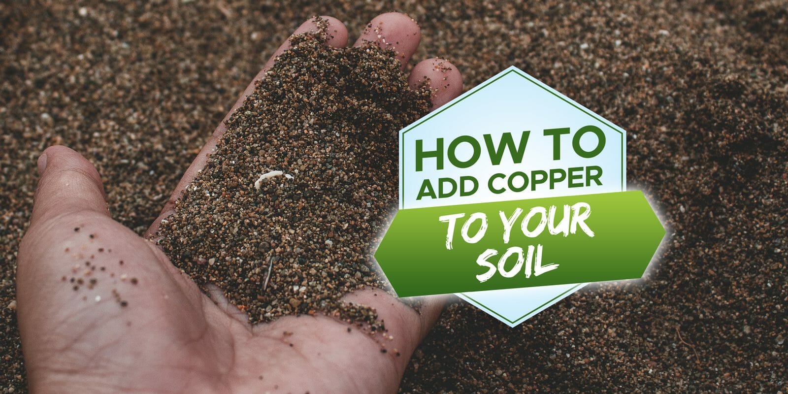 how to add copper to your soil naturally